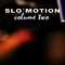 Slo motion vol.2