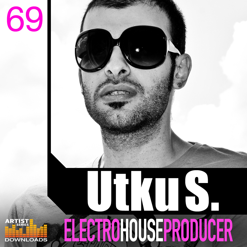 Utku S, Electro House Producer, Electro House Samples, Filtered Funk