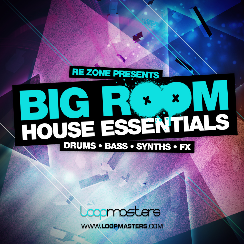 Re Zone Presents Big Room House Essentials