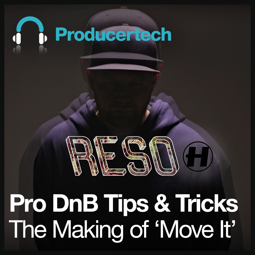 learn-pro-dnb-tips-tricks-the-making-of-move-it-by-reso