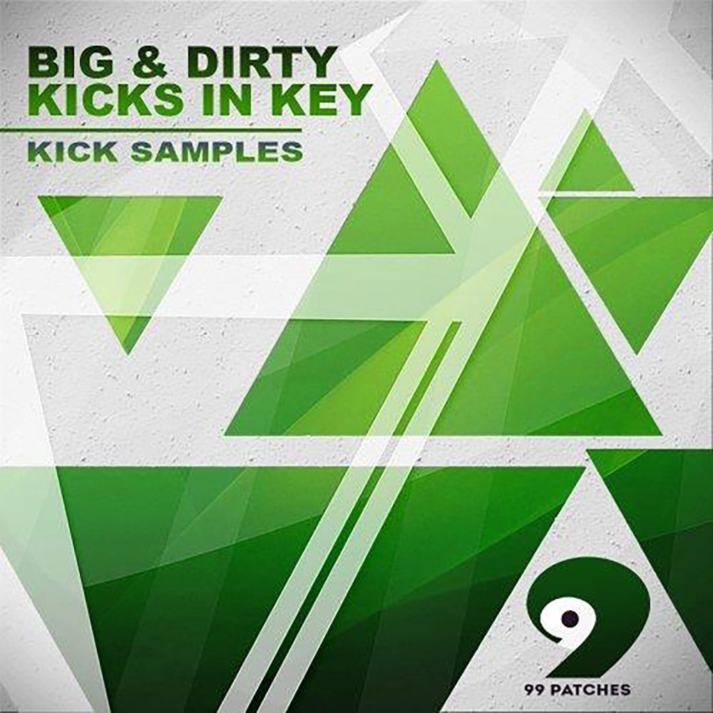 99 Patches, Big and Dirty Kicks in Key, EDM Kick Samples, Kick One