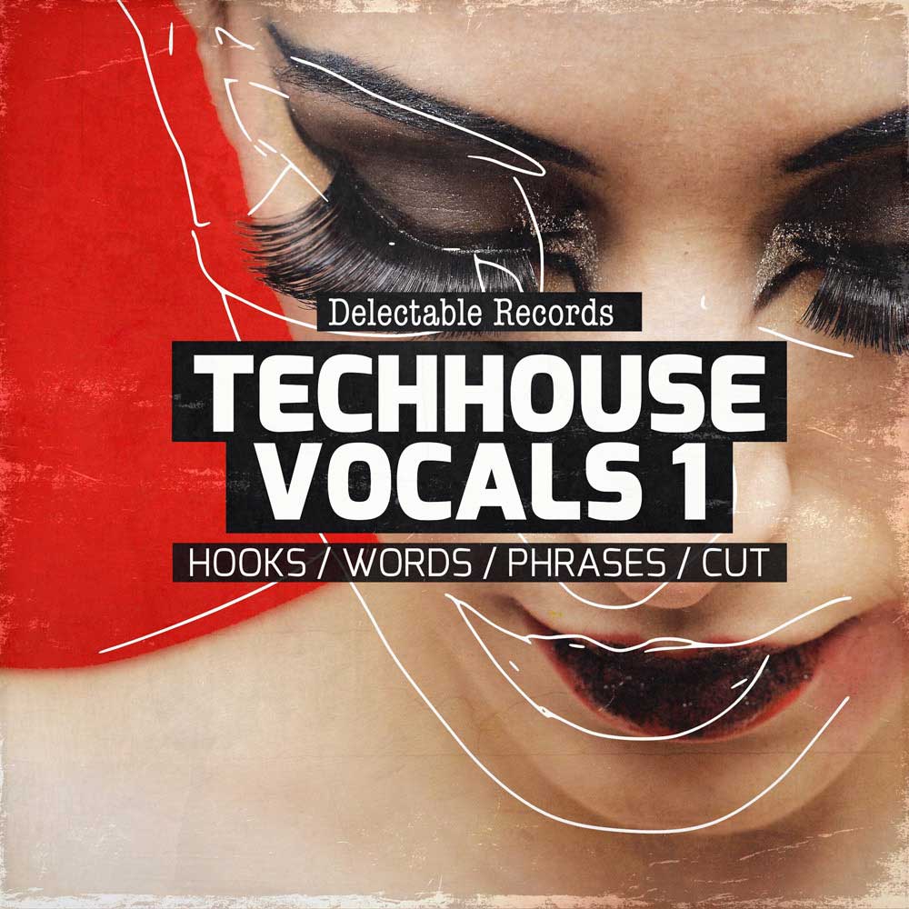 Delectable Records, TechHouse Vocals, Tech House Vocal Loops, Tech