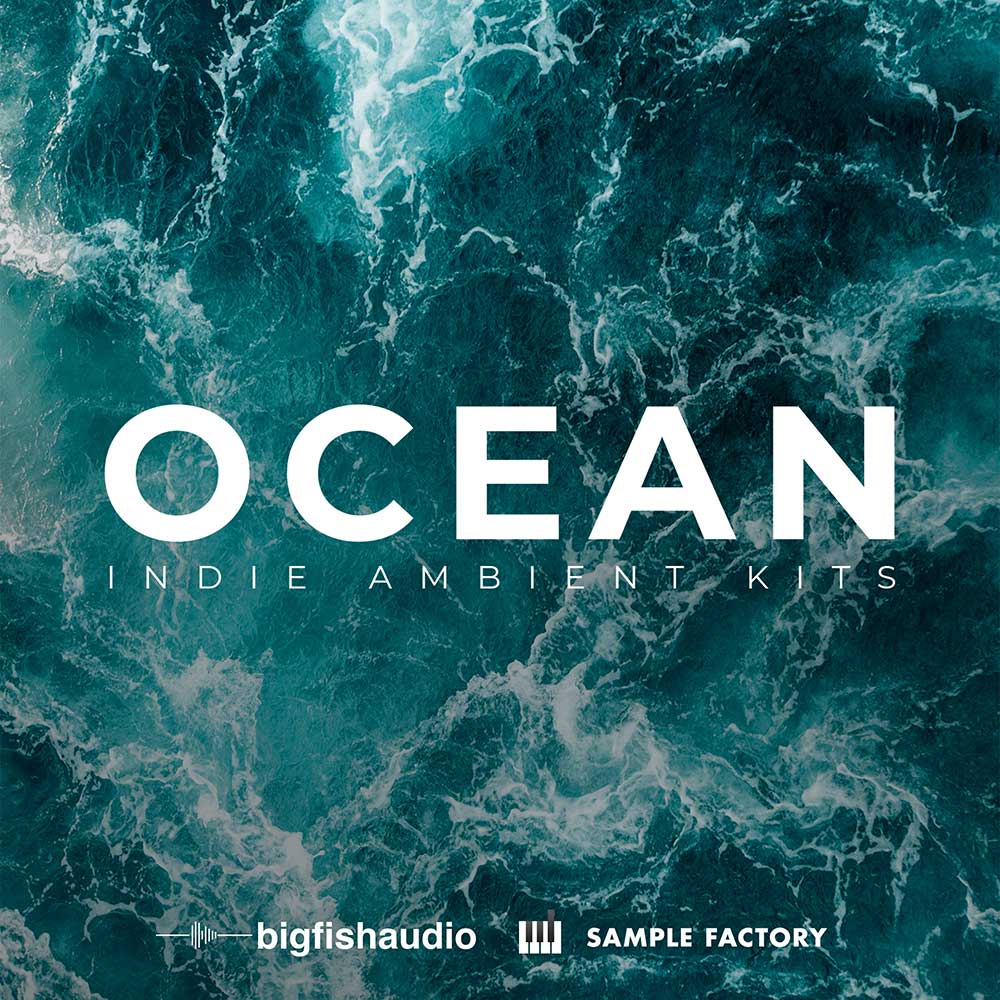 Big Fish Aduio, OCEAN - Indie Ambient Kits, Inide Construction Kits