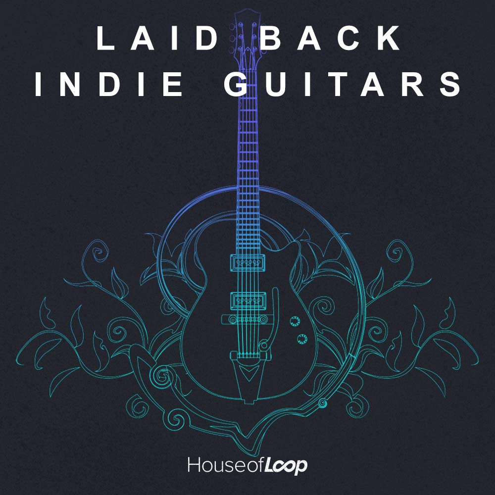 House Of Loop, Laid Back Indie Guitars, Guitar Indie Loops