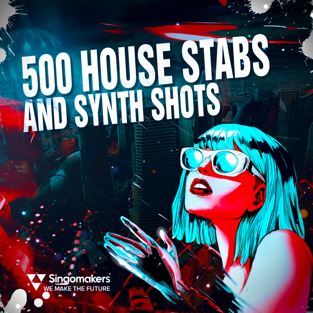 500 House Stabs and Synth Shots. Singomakers, Melodic Synth OneShots,