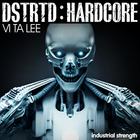 Industrial strength dstrtd hardcore cover