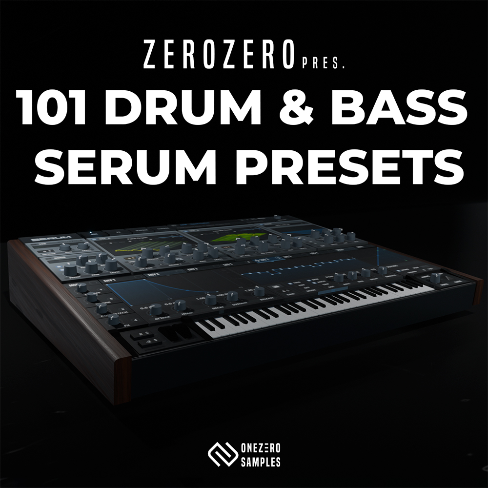 ZeroZero 101 Drum & Bass Serum Presets, OneZero Samples,