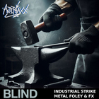 Blind audio industrial strike metal foley   fx cover
