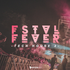 Samplestar fstvl fever tech house volume 2 cover