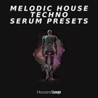 House of loop melodic house techno serum presets cover