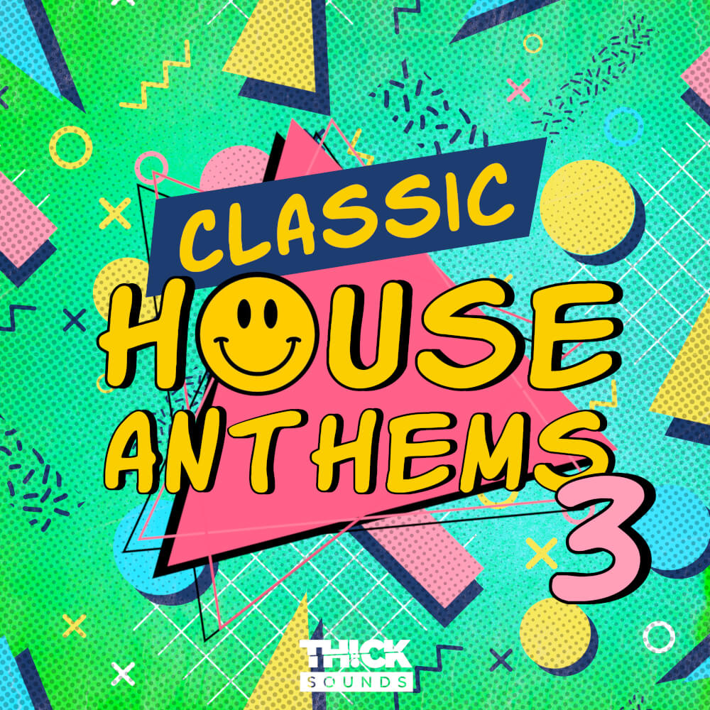 Classic House Anthems 3, THICK Sounds, RoyaltyFree Samples,