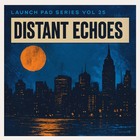 Launch pad 25 distant echoes 1000 loopmasters